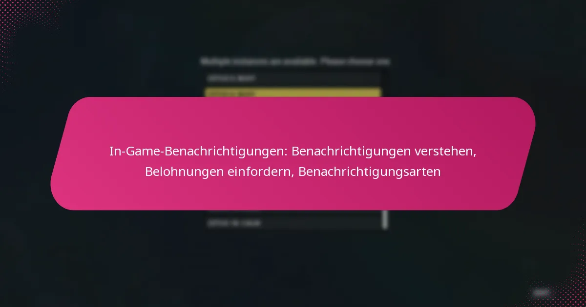 In-Game-Benachrichtigungen: Benachrichtigungen verstehen, Belohnungen einfordern, Benachrichtigungsarten