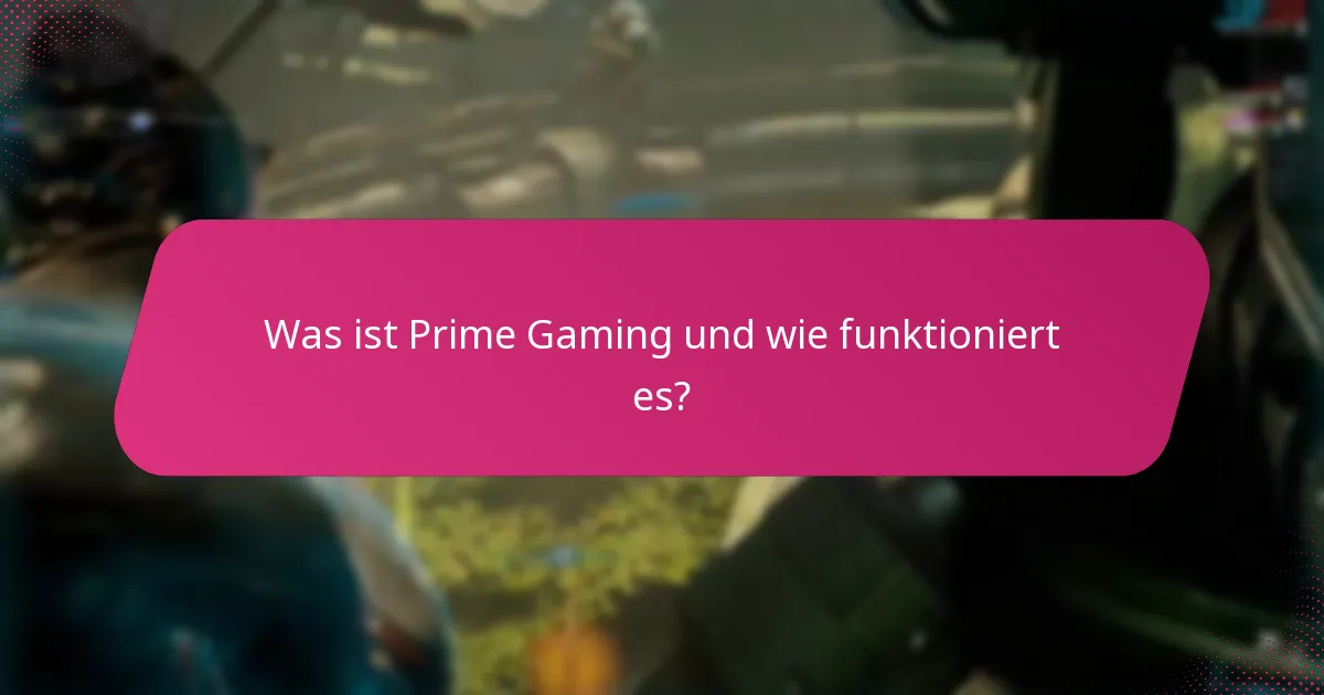 Welche exklusiven Belohnungen kann ich über Prime Gaming beanspruchen?