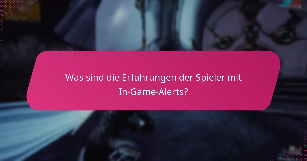 Wie beeinflusst das Feedback der Community In-Game-Alerts?