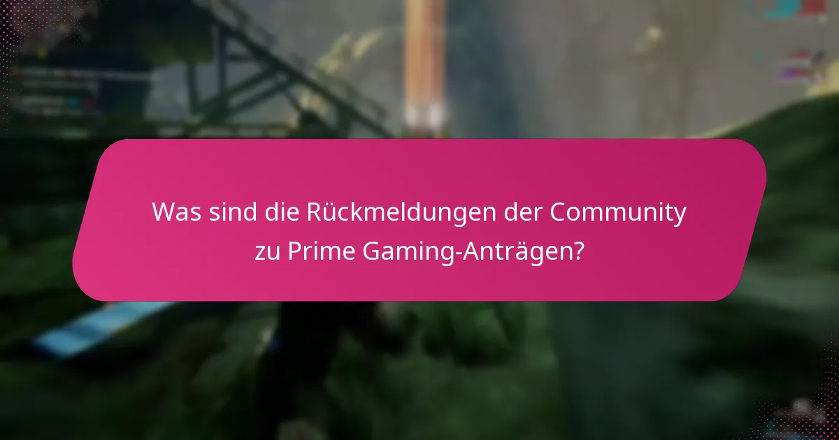 Was sind die Erfahrungen der Spieler mit Prime Gaming-Anträgen?