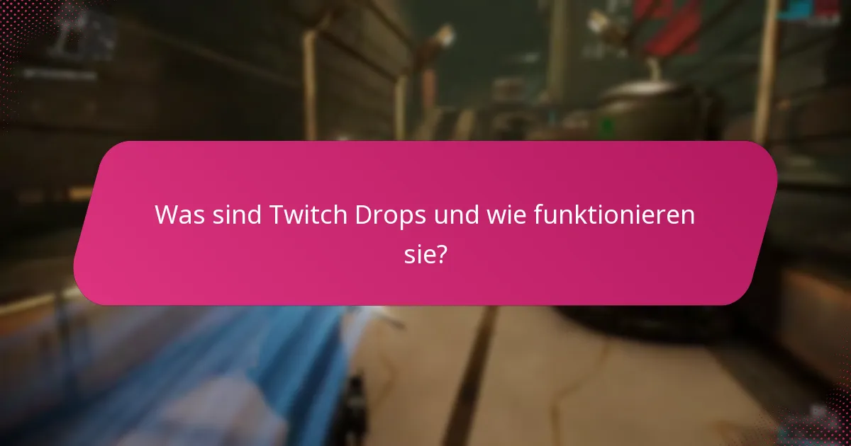 Wie fordert man seine Twitch Drops-Belohnungen ein?