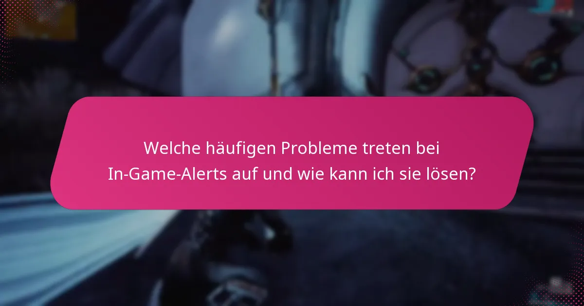 Welche Tools können mein Management von In-Game-Alerts verbessern?