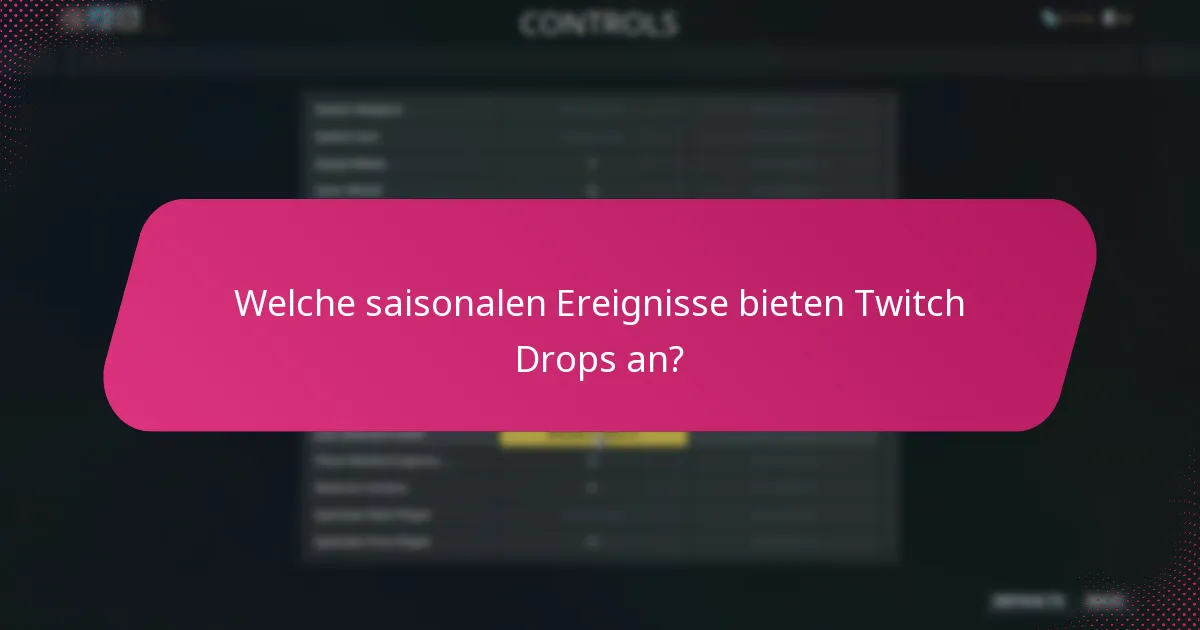Wie beansprucht man Twitch Drops während der Ereignisse?