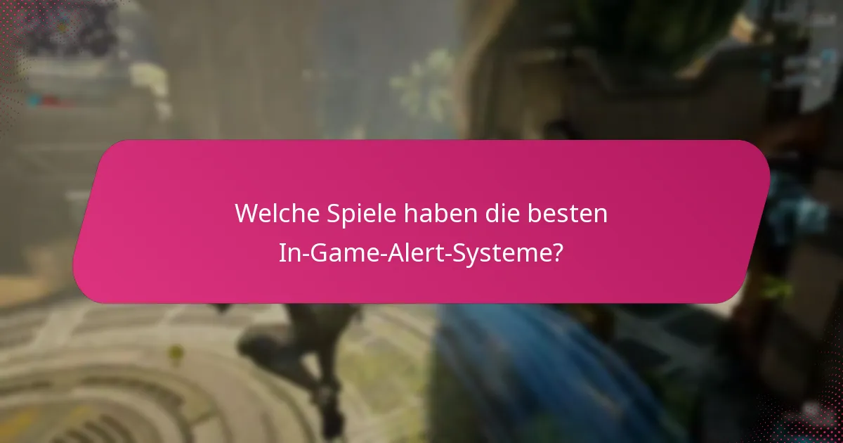 Wie effektiv sind In-Game-Alerts bei der Verbesserung des Gameplays?
