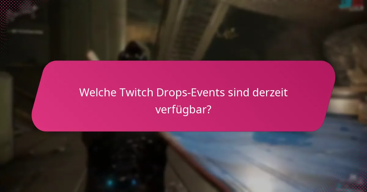 Welche Strategien können meine Chancen auf Twitch Drops maximieren?